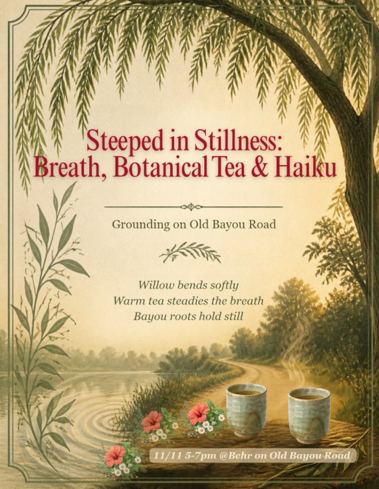 Steeped in Stillness: Breath, Botanical Tea & Haiku on Old Bayou Road — bEHR Health event in bEHRconnect — 2509 Bayou Road, New Orleans, LA 70119